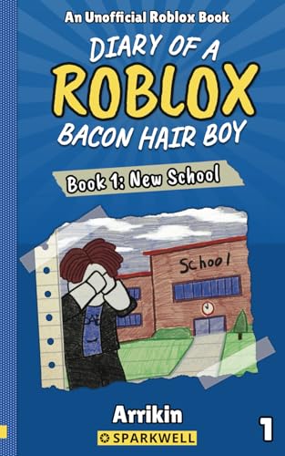 New School (Diary of a Bacon Hair Boy, Book 1) (Diary of a Roblox Bacon Hair Boy)