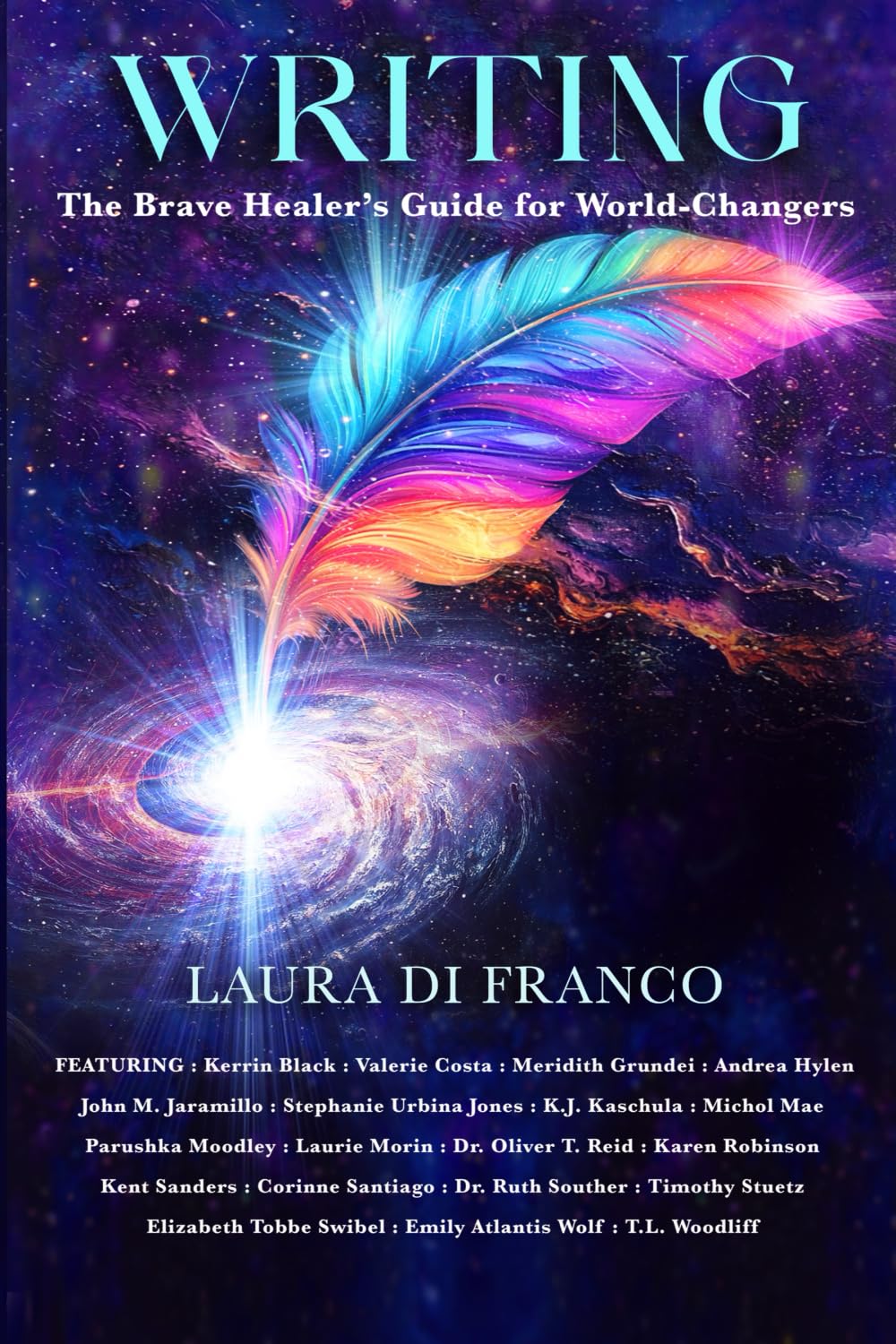 Writing: The Brave Healer’s Guide for World-Changers