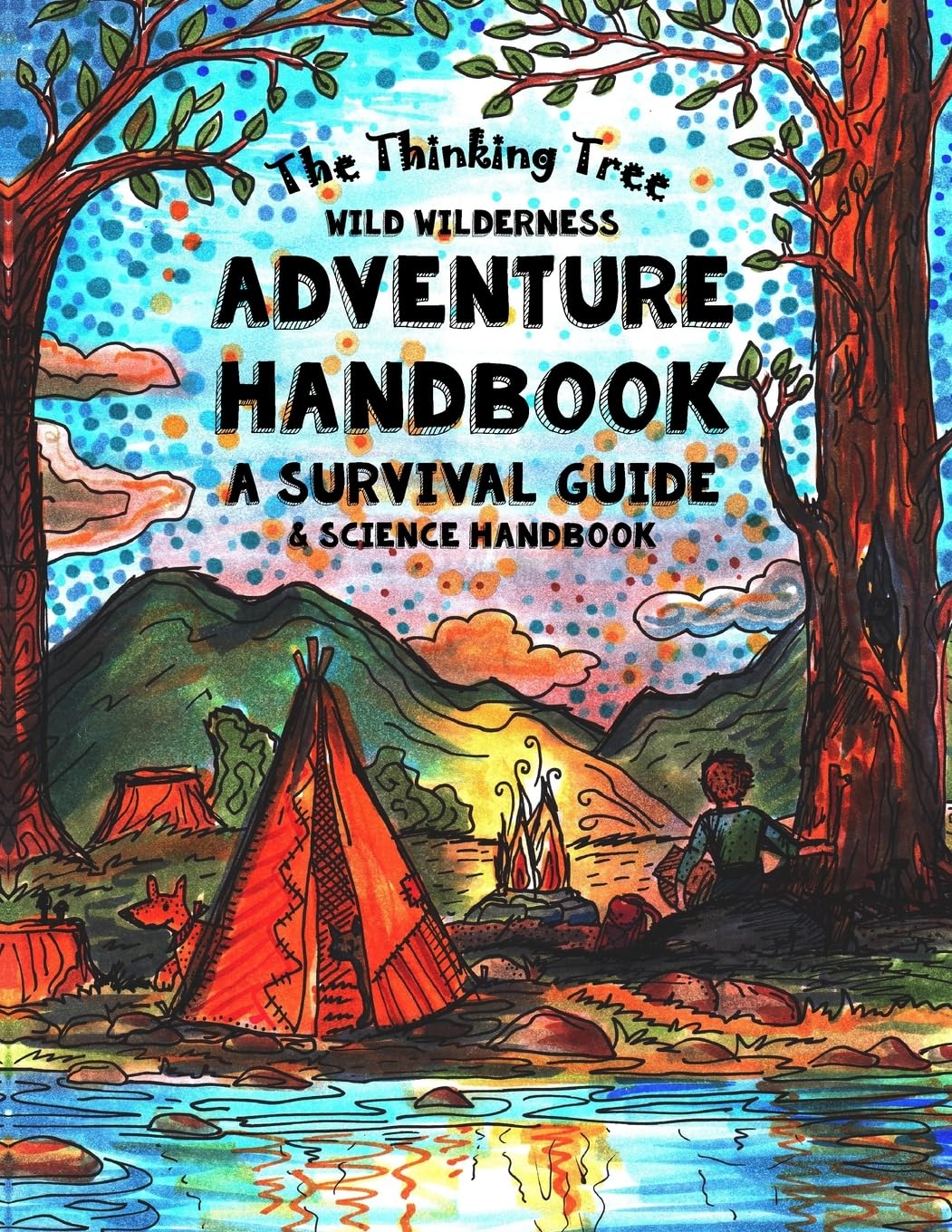 The Thinking Tree - Wild Wilderness - Adventure Handbook: A Survival Guide & Science Handbook - 8833
