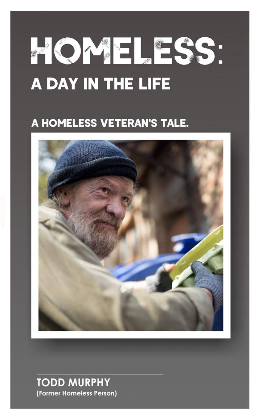 Homeless: A Day In The Life: A Homeless Veteran's tale