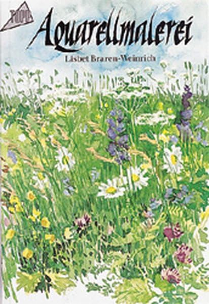 Aquarellmalerei. Einführungs- und Aufbaukurs.