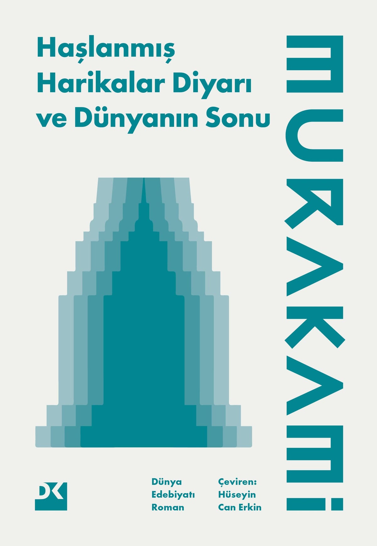 Haslanmis Harikalar Diyari ve Dunyanin Sonu