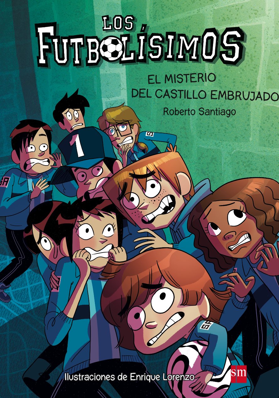 Los Futbolísimos 6: El misterio del castillo embrujado (Spanish Edition)