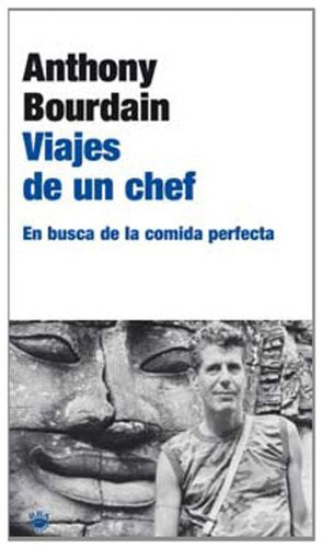 Viajes de un chef: En busca de la comida perfecta