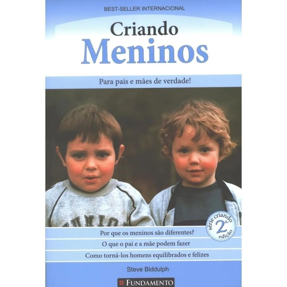 Criando Meninos - Raising Boys: Why Boys Are Diffe (Em Portugues do Brasil)