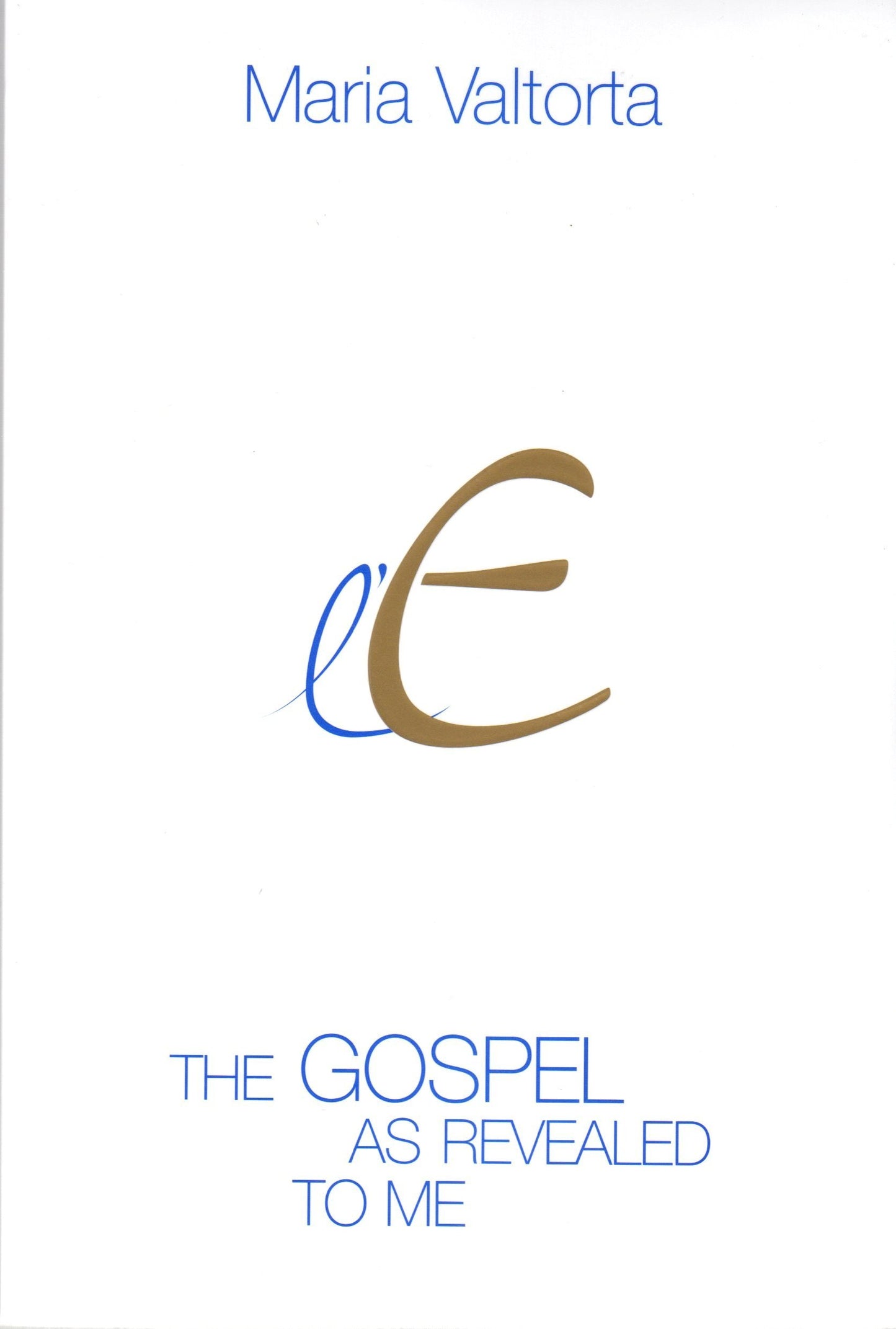 The Gospel As Revealed to Me - Volume 2