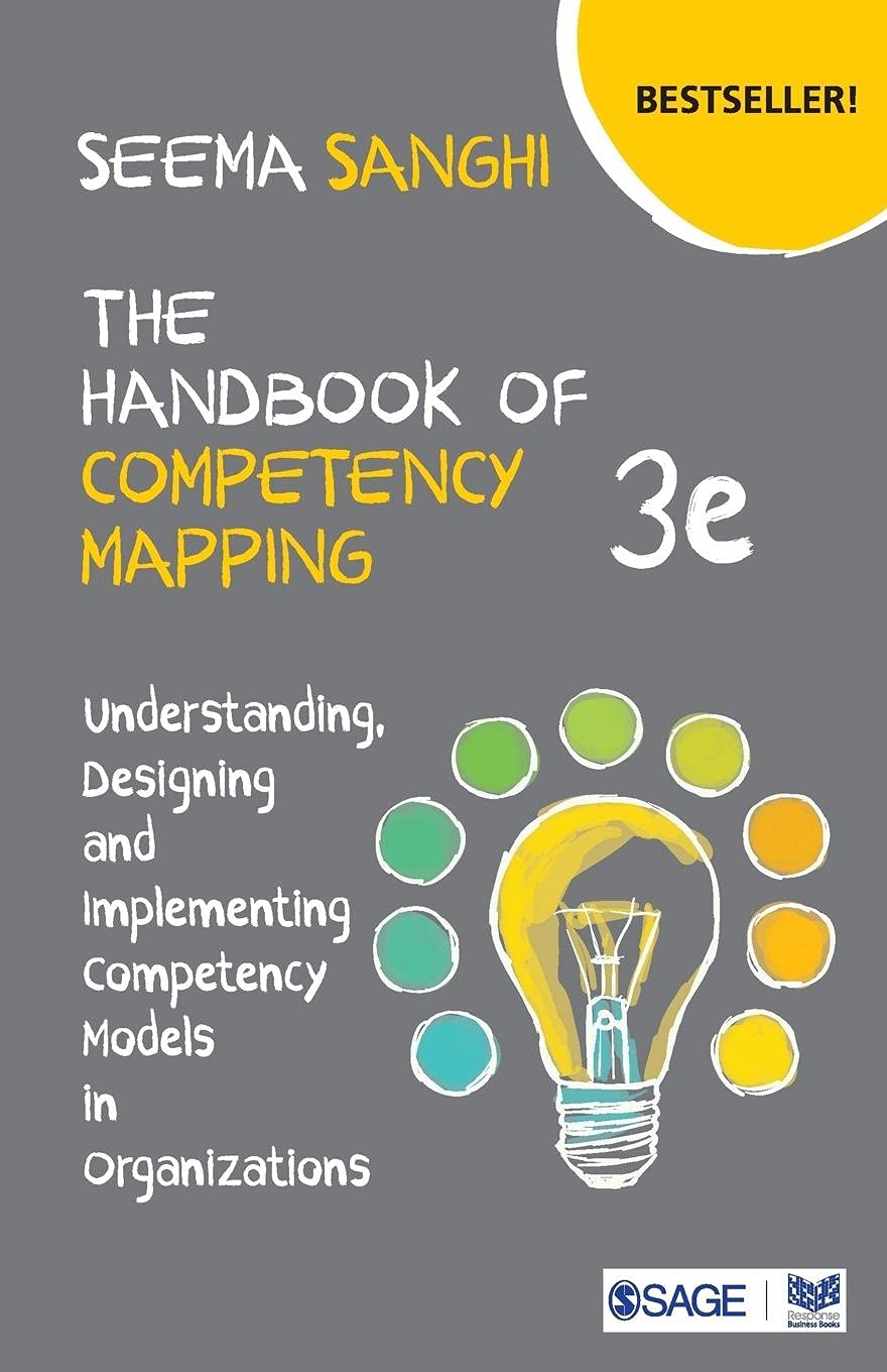 The Handbook of Competency Mapping: Understanding, Designing and Implementing Competency Models in Organizations