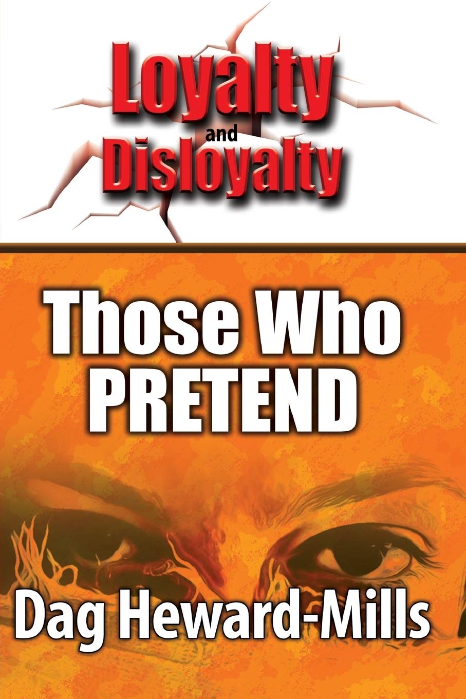 Those Who Pretend (Loyalty And Disloyalty)