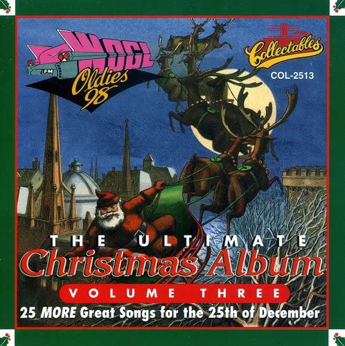 The Ultimate Christmas Album, Vol. 3 - WOGL Oldies 98 - 4720