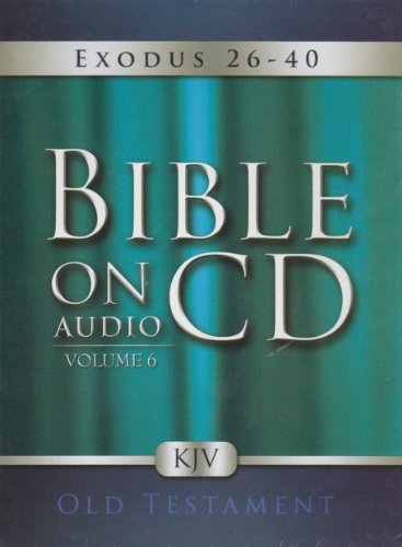 Bible On Audio CD Volume 6: Exodus 26-40 Old Testament - 4734