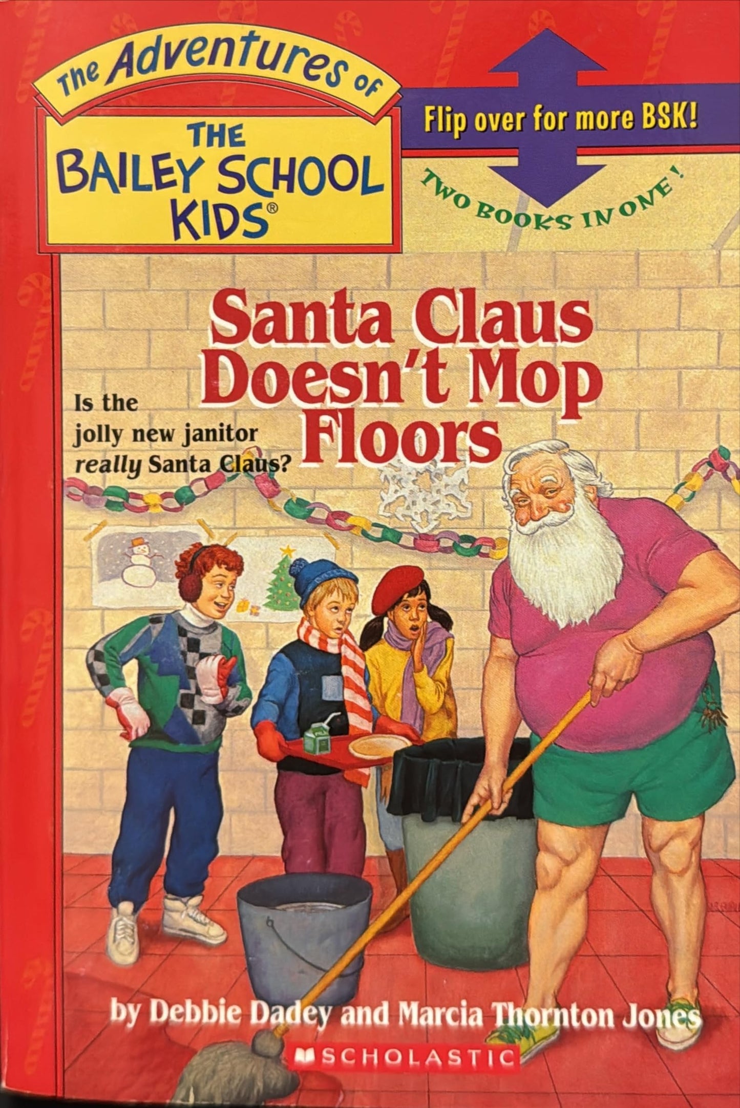 Santaclaus Doesn't Mop Floors & Mrs. Claus Doesn't Climb Telephone Poles (The Bailey School Kids Flip-Book)
