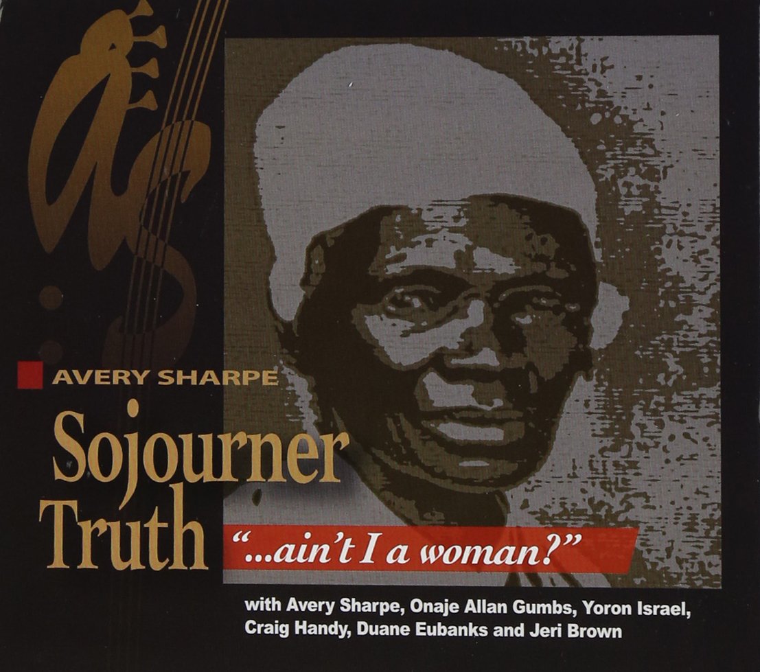 Sojourner Truth: Ain't I a Woman