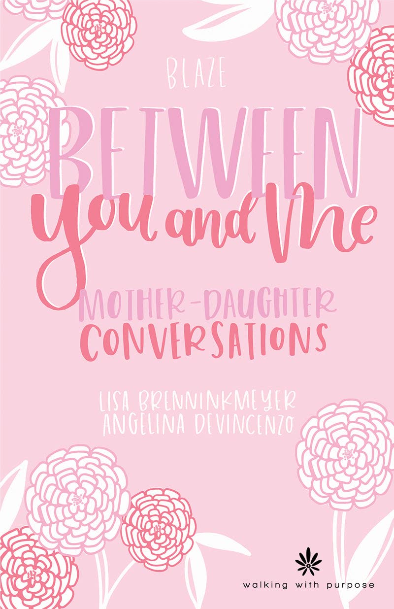 Between You and Me: Mother Daughter Conversations, Journal and Devotional