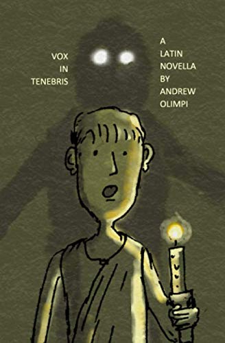 Vox in Tenebris: A Latin Novella (Latin Edition)