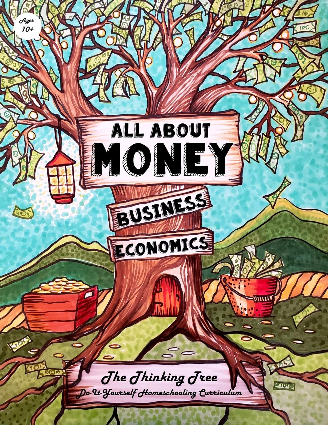 All About Money - Economics - Business - Ages 10+: The Thinking Tree - Do-It-Yourself Homeschooling Curriculum - 1063