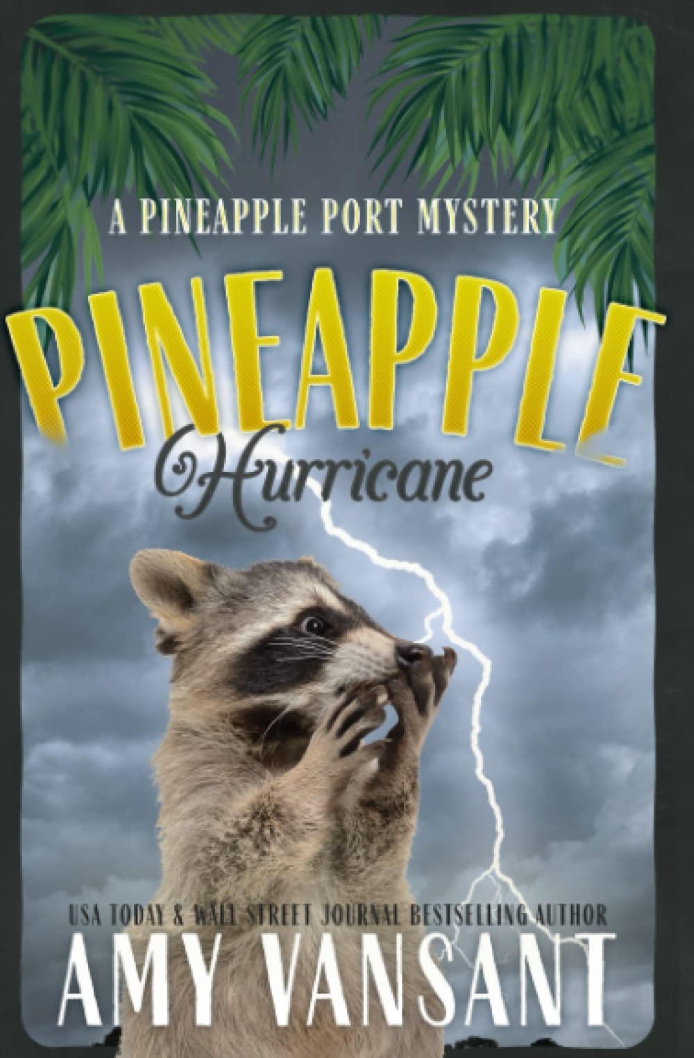 Pineapple Hurricane: A Pineapple Port Mystery: Book Eleven (Pineapple Port Mysteries)