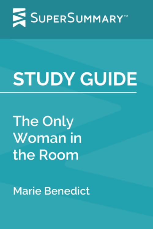 Study Guide: The Only Woman in the Room by Marie Benedict (SuperSummary)
