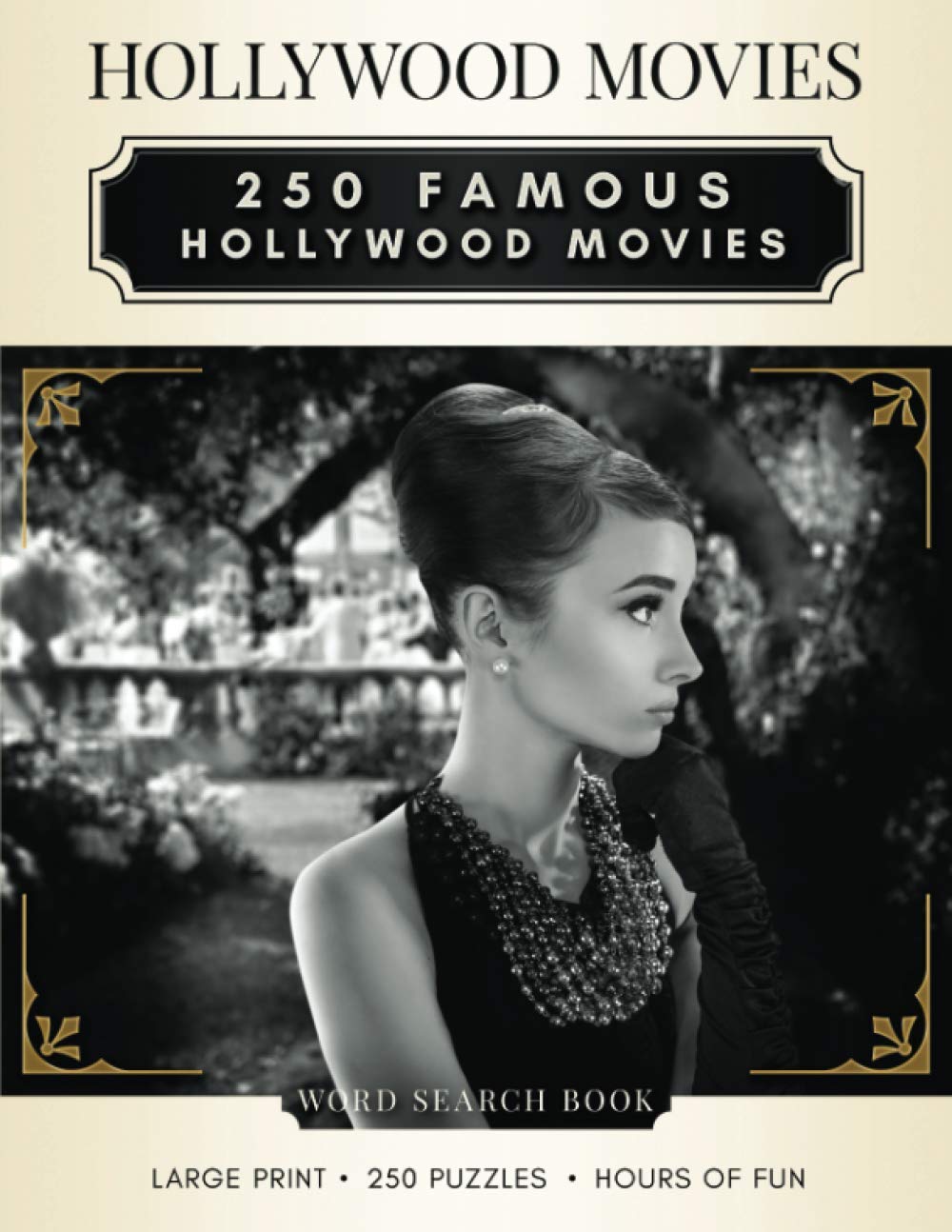 Word Search Book - Hollywood Movies: 250 Large Print Word Search Puzzles For Adults and Seniors. Famous Hollywood Movies Word Search Puzzles. - 8521