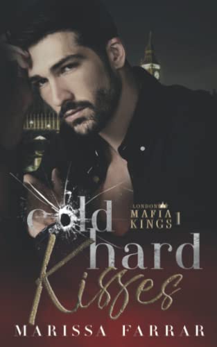Cold Hard Kisses: An Age Gap Arranged Marriage (London Mafia Kings)