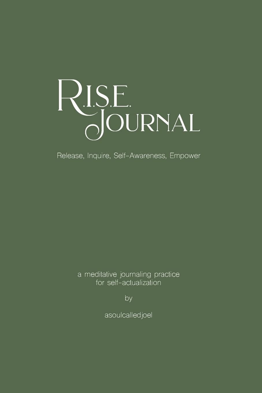 R.I.S.E. Journal: A Meditative Journaling Practice for Self-Actualization