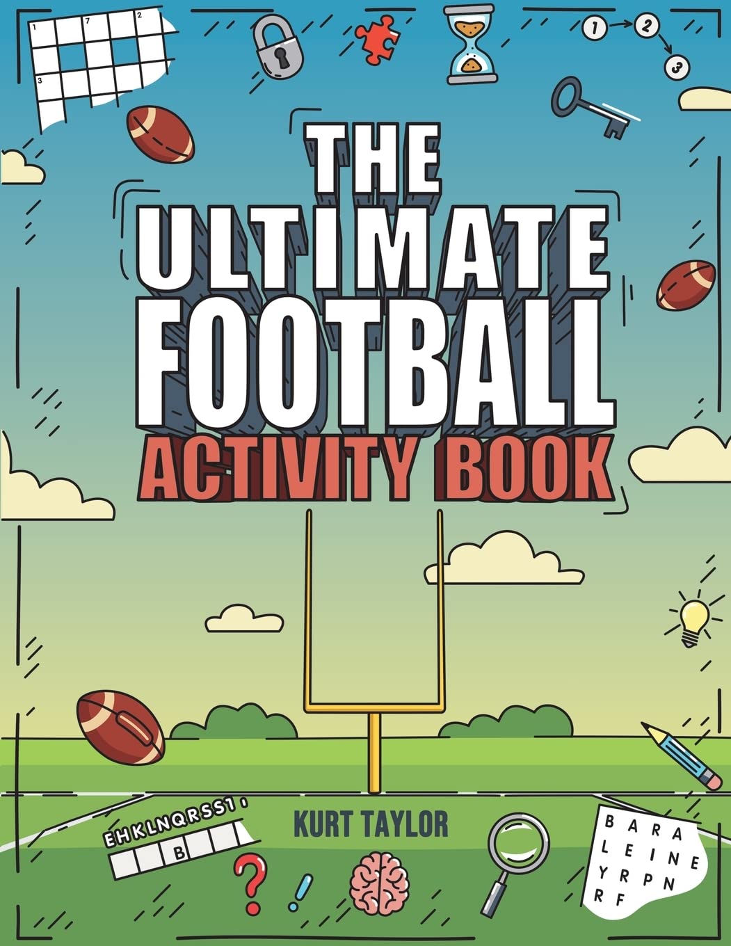 The Ultimate Football Activity Book: Crosswords, Word Searches, Puzzles, Fun Facts, Trivia Challenges and Much More for Football Lovers! (Perfect Football Gift) - 9962