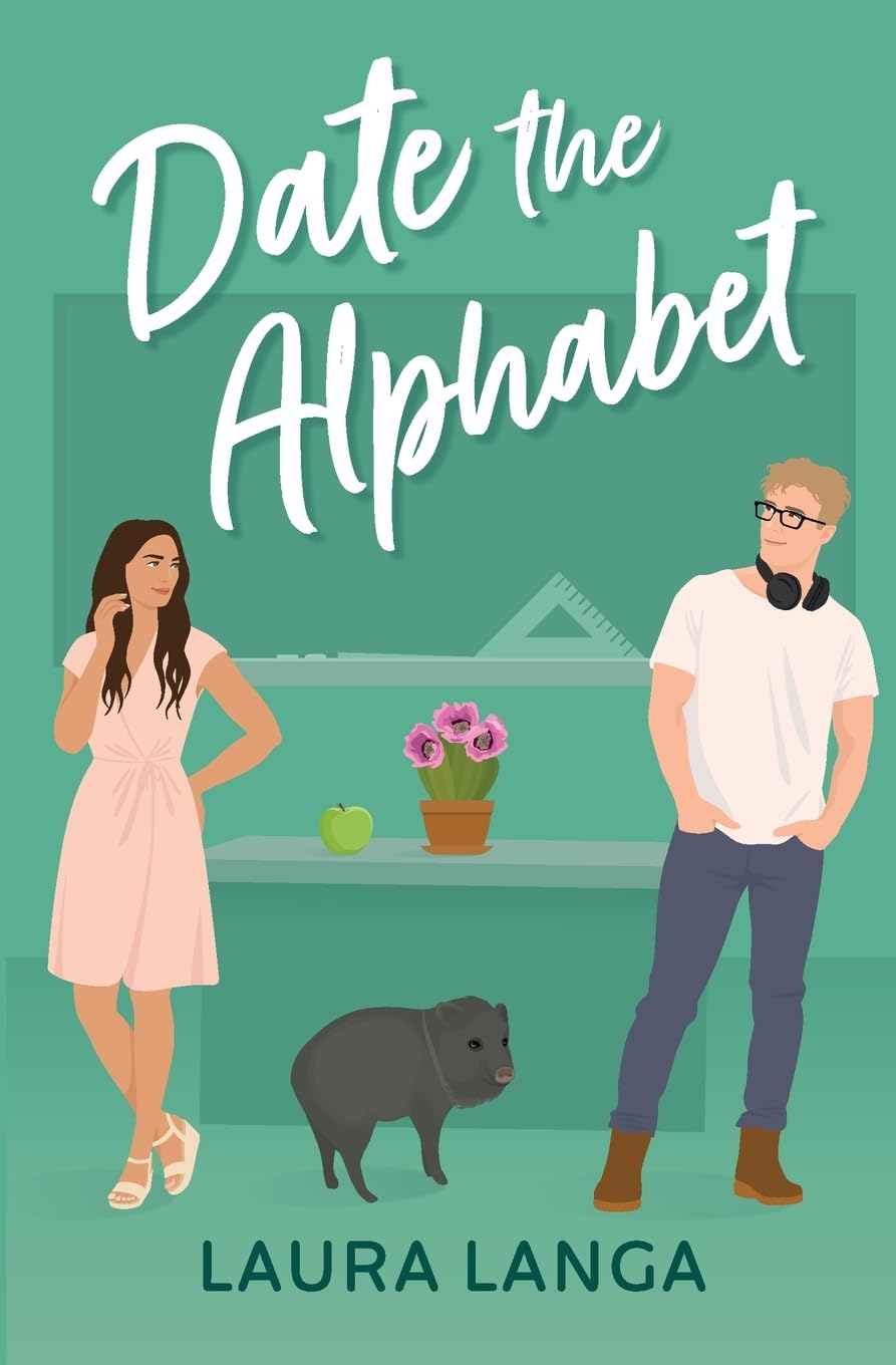 Date the Alphabet: A Fake Dating, He Falls First, Single Dad Sweet Romance (Love Tucson)