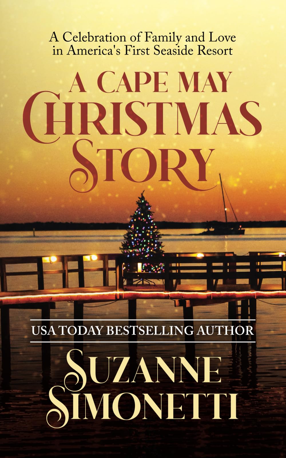 A Cape May Christmas Story: A Celebration of Family and Love in America's First Seaside Resort - 2350