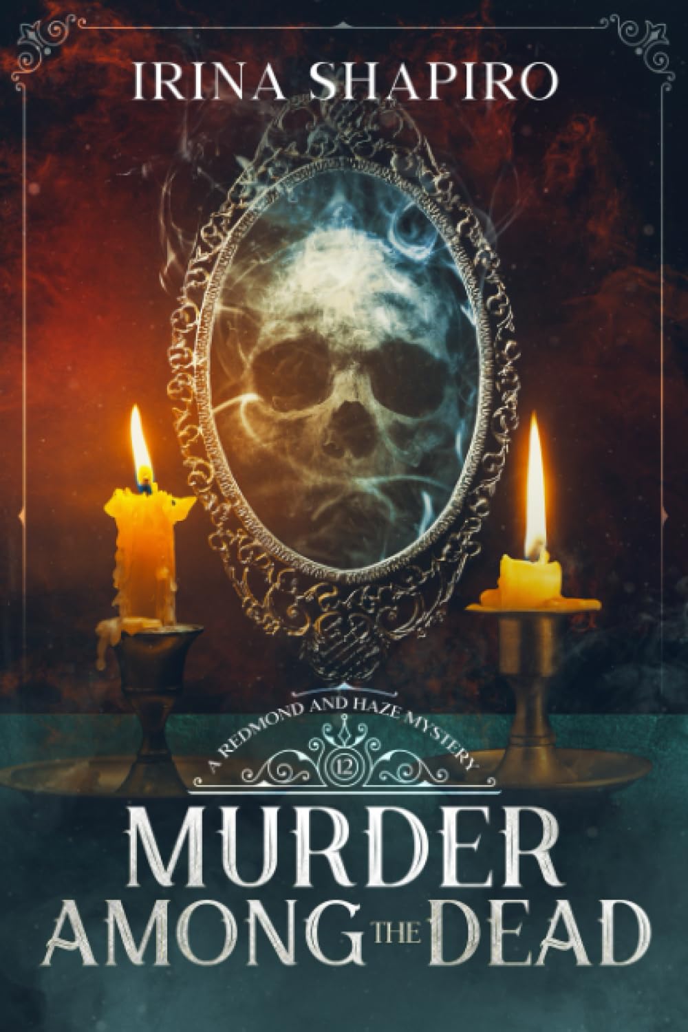Murder Among the Dead: A Redmond and Haze Mystery Book 12 (Redmond and Haze Mysteries)