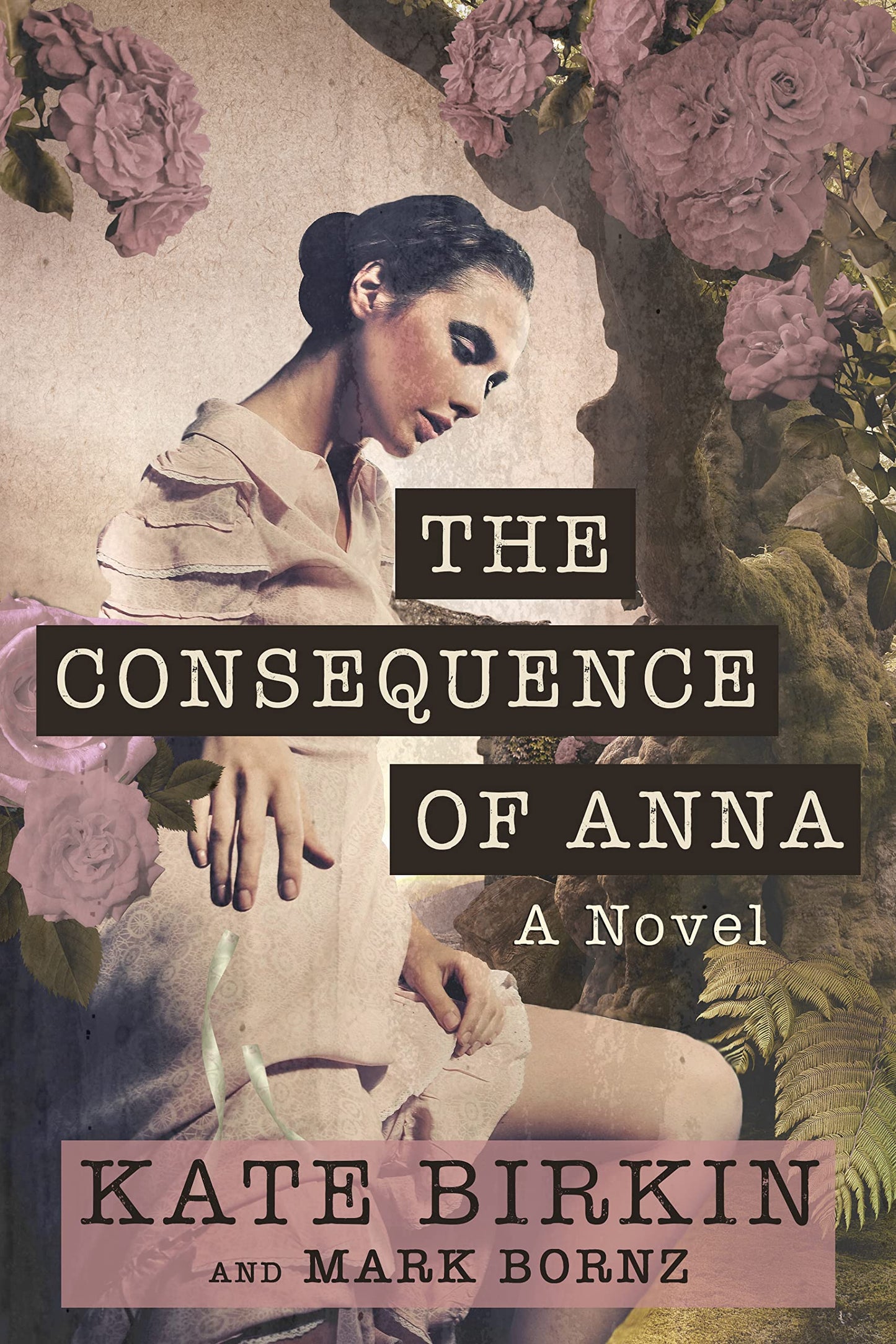 The Consequence of Anna: Inspired by a True Story of Secrets, Lies, and Love in the 1930s Australian Outback