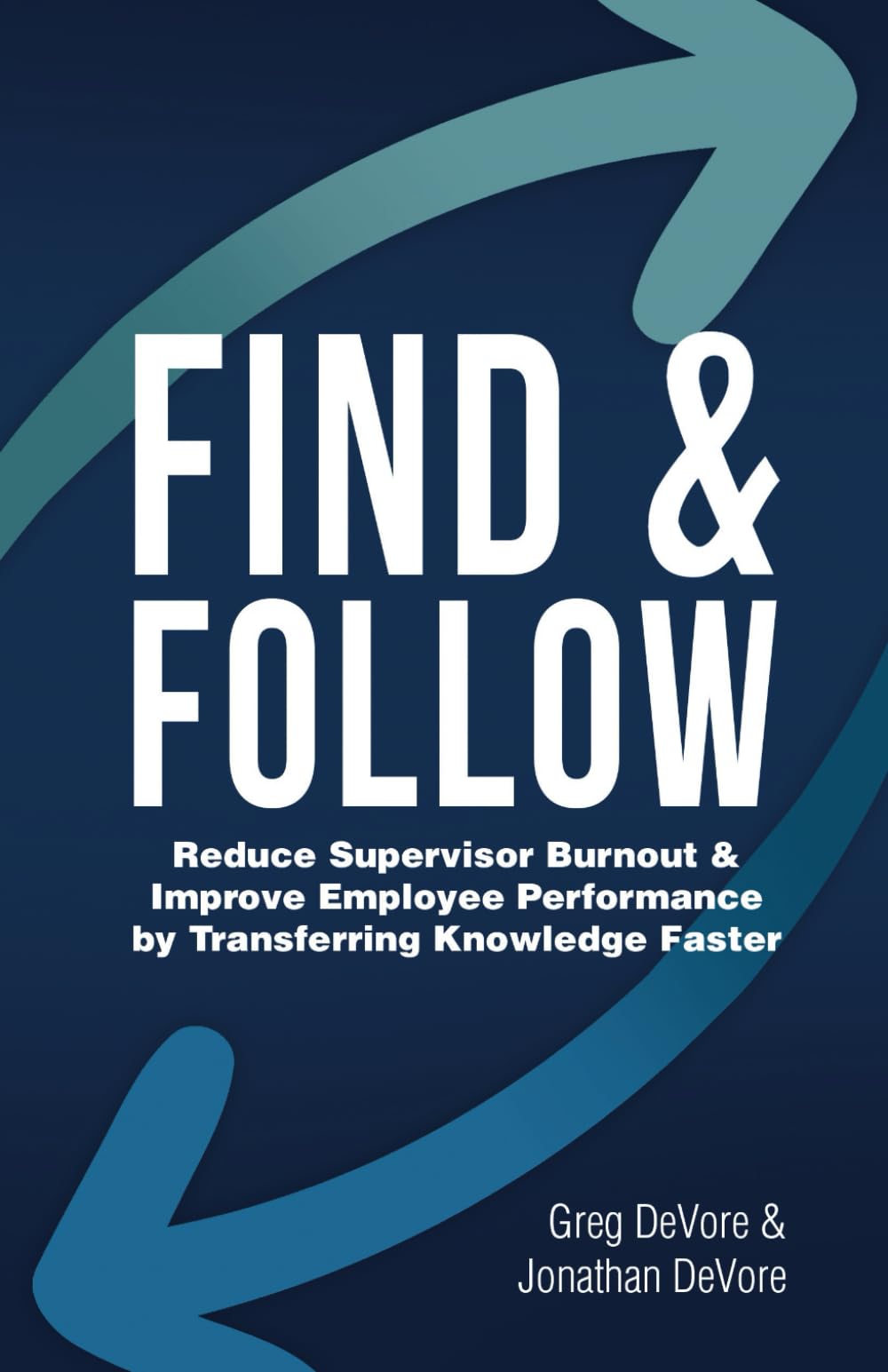 Find & Follow: Reduce Supervisor Burnout & Improve Employee Performance by Transferring Knowledge Faster