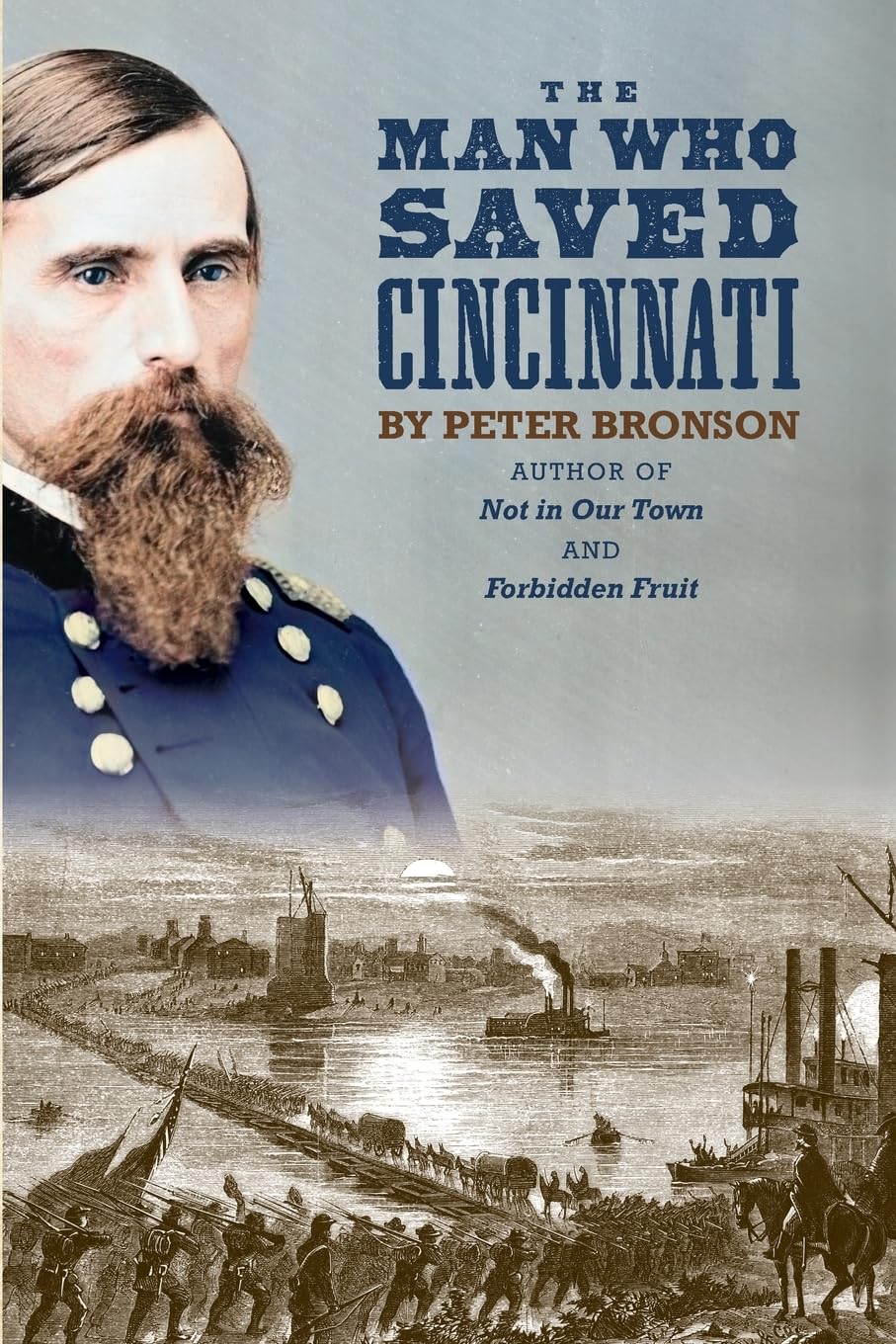 The Man Who Saved Cincinnati (Cincinnati History: Queen City of the West)