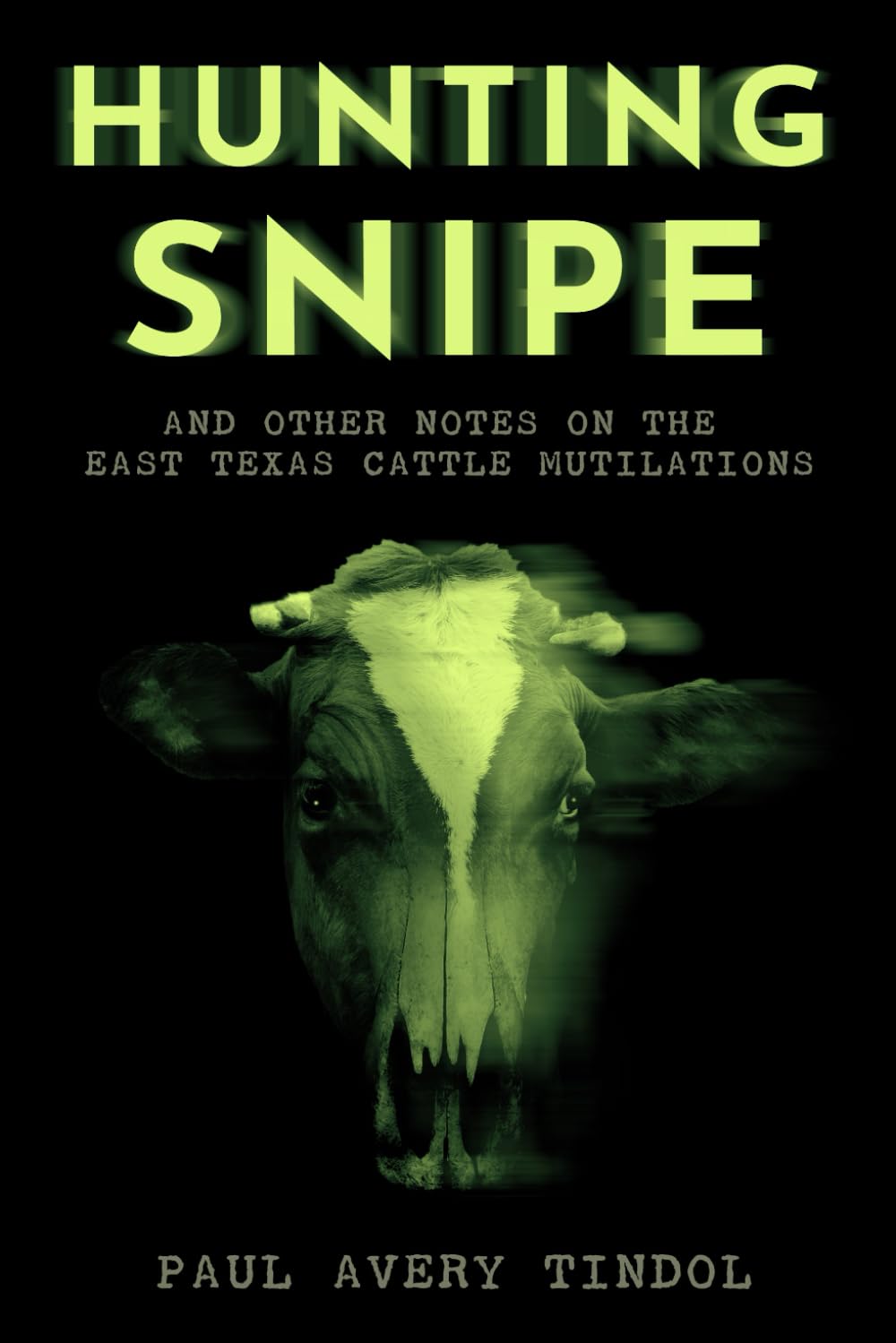 Hunting Snipe: and other notes on the East Texas Cattle Mutilations