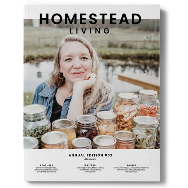 Homestead Living Magazine, Annual Edition 002 - Abundance