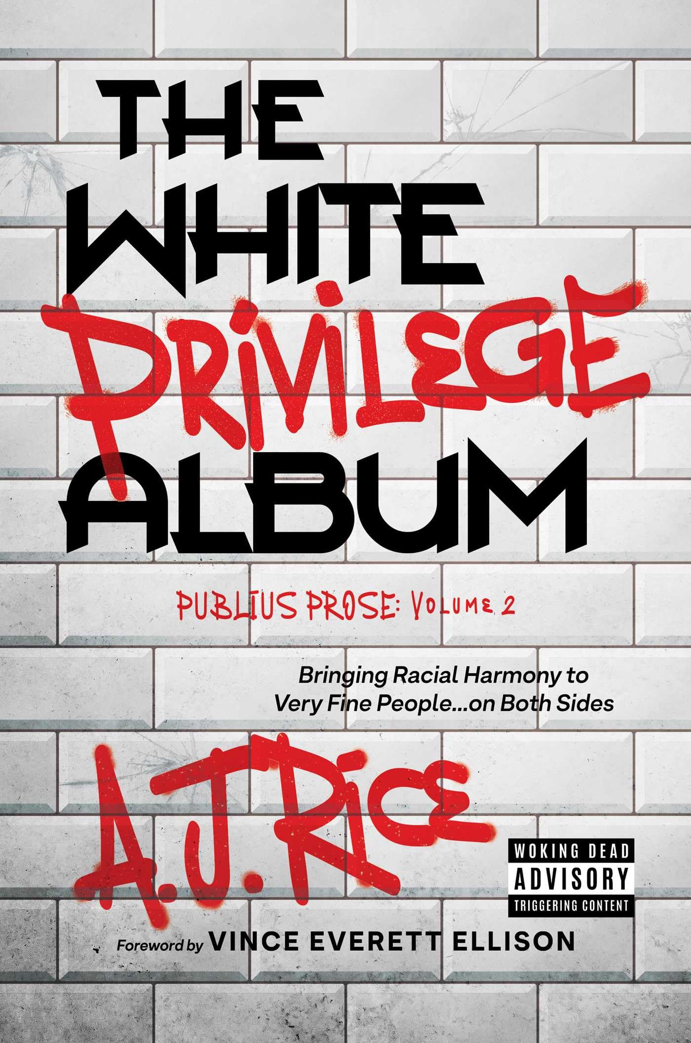 The White Privilege Album: Bringing Racial Harmony to Very Fine People…on Both Sides (Publius Prose)