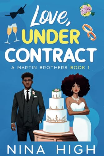 Love, Under Contract: A fake relationship romance (Martin Brothers)