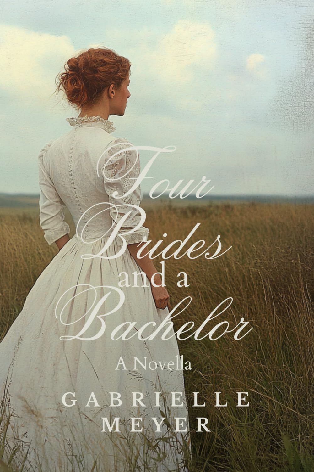 Four Brides and a Bachelor: A Novella (The American Brides Collection, Eight Novellas of Romance and Hope)