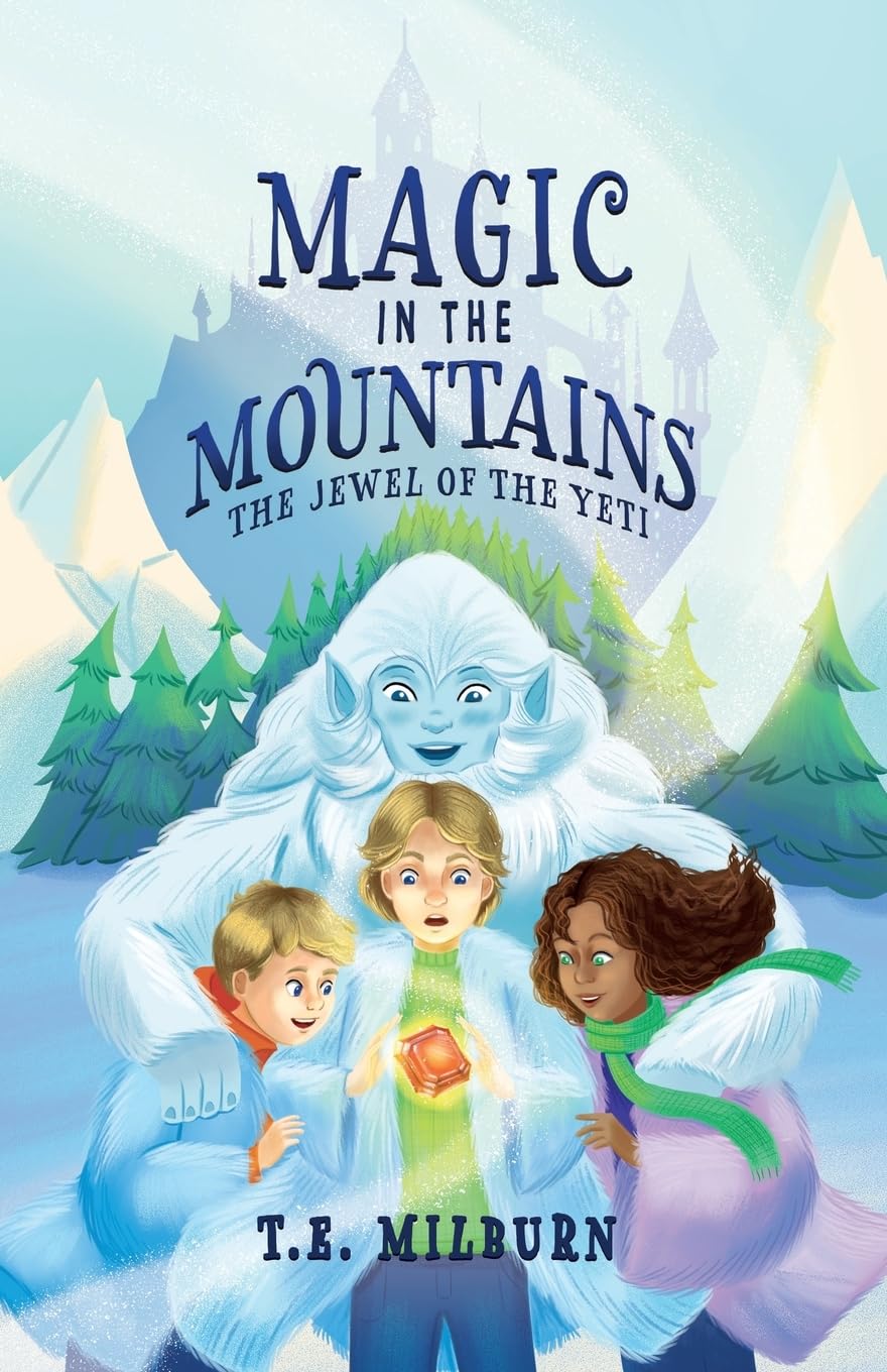 Magic in the Mountains: The Jewel of the Yeti