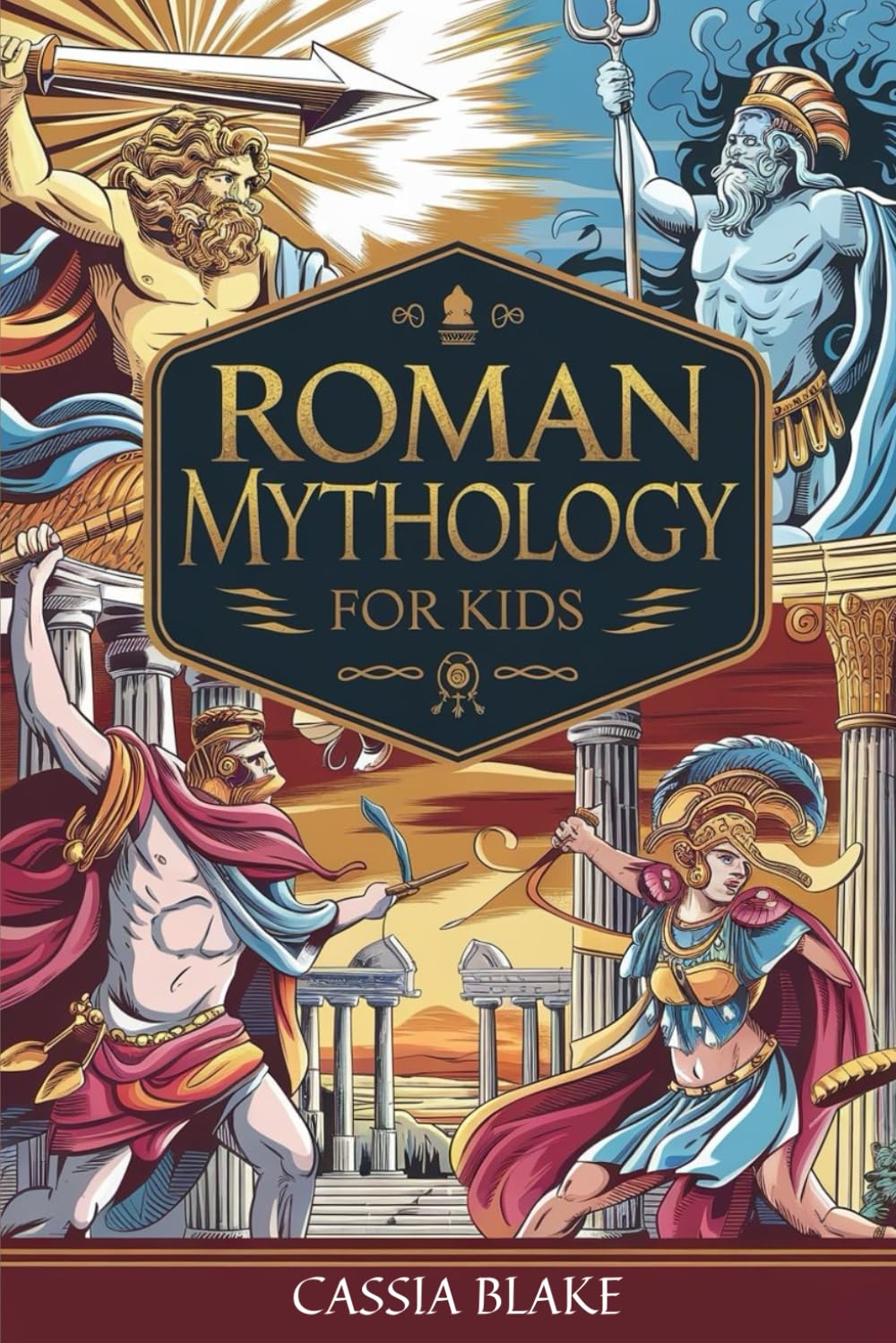 Roman Mythology for kids: Adventures with Roman gods and Heroes and Epic Tales for Brave Young Explorers
