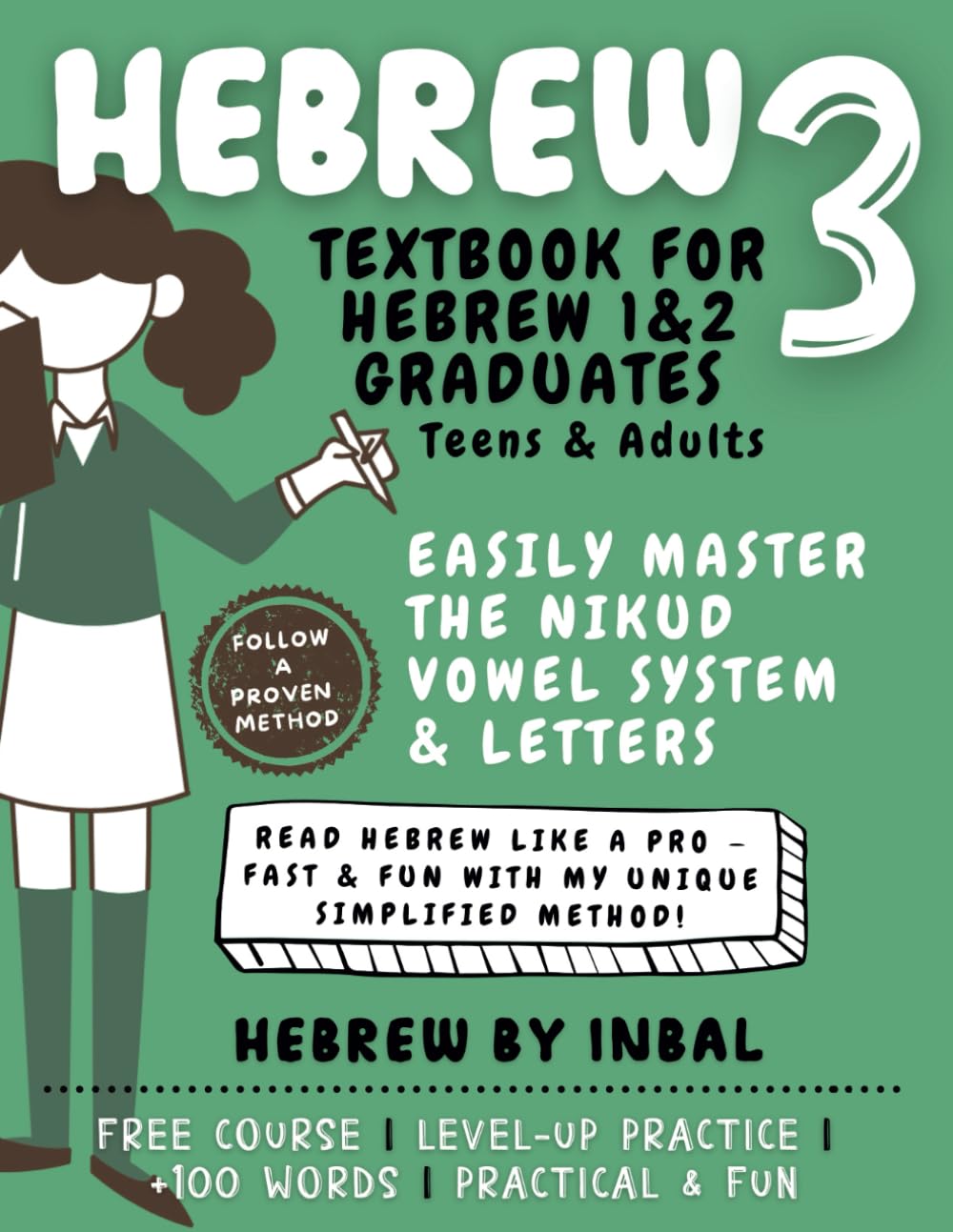 Hebrew 3 Textbook: Learn to Read Hebrew Using the Nikud Vowel System and Letters - for Teens and Adults - Soft Cover B&W Interior (Learn Hebrew Reading and Writing Series)