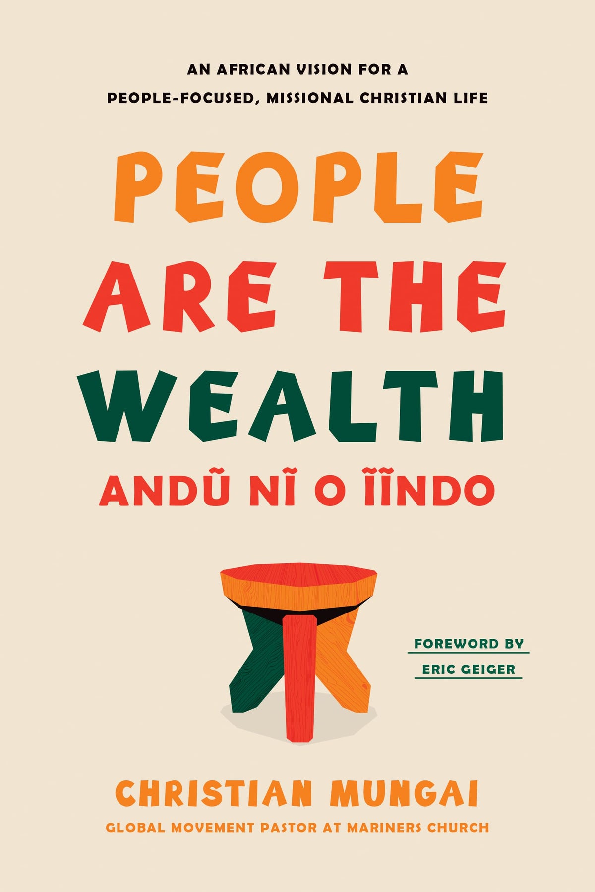 People Are the Wealth: An African Vision for a People-Focused, Missional Christian Life