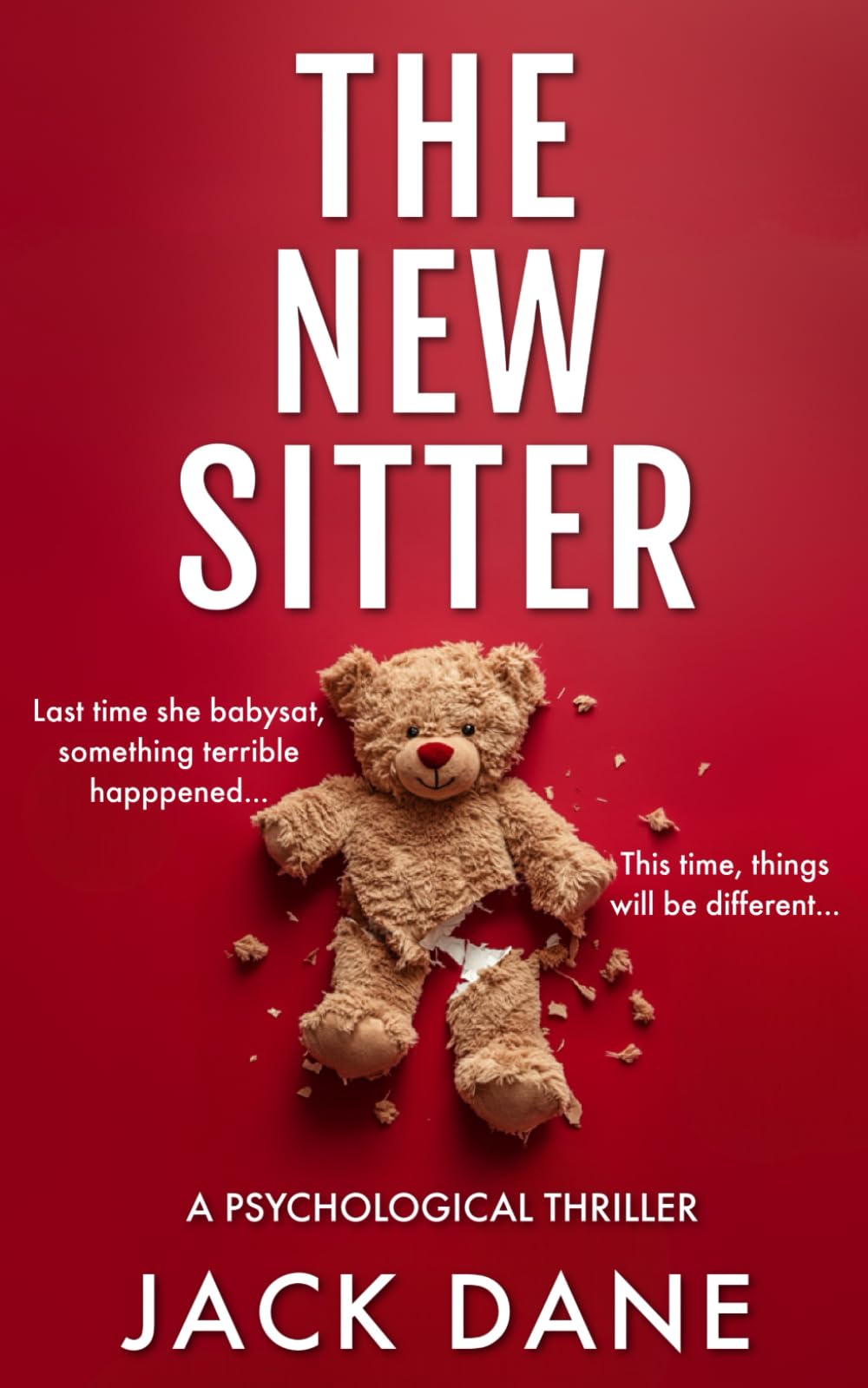 The New Sitter: A Psychological Thriller (Jack Dane Psychological Thrillers Collection)