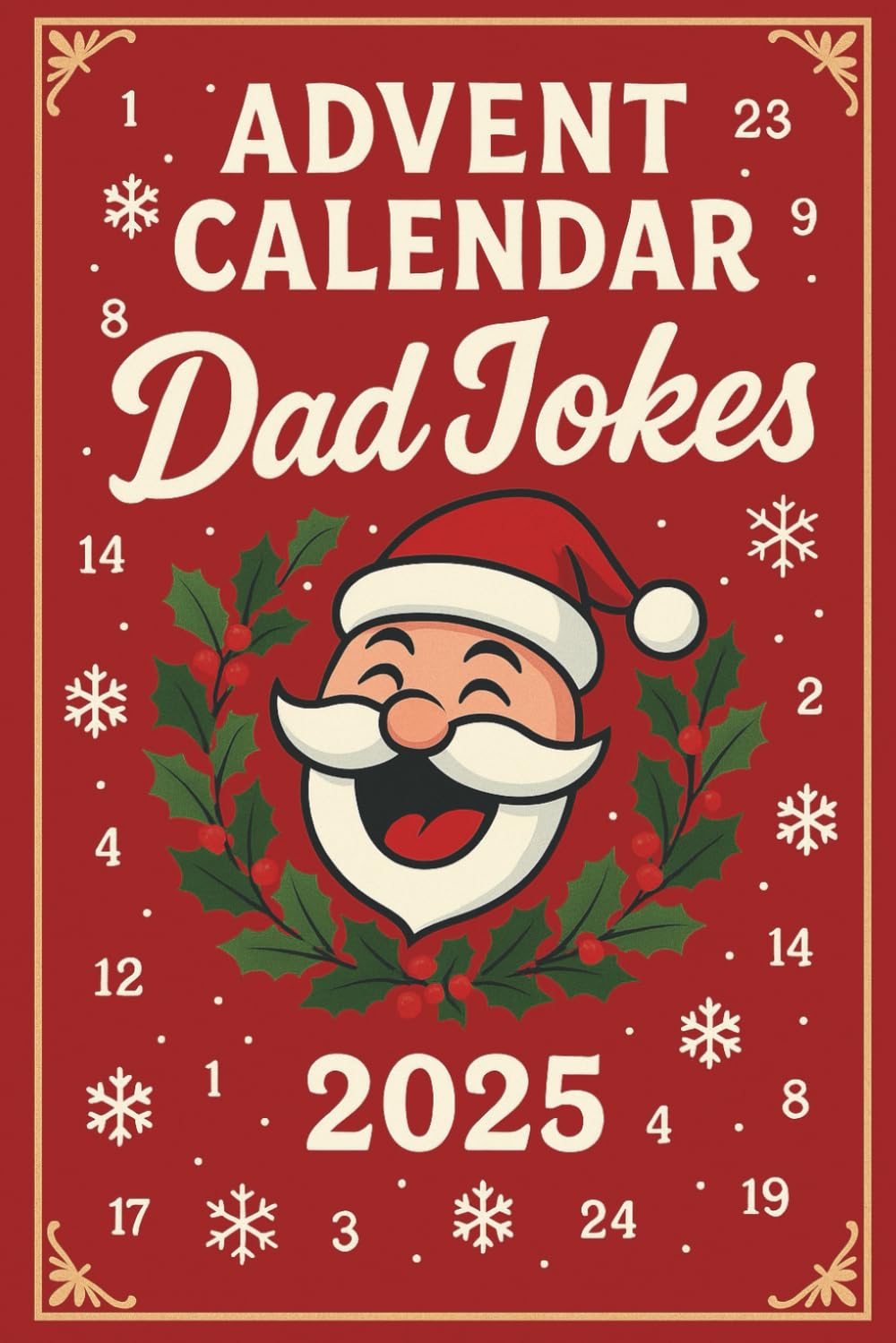 Advent Calendar - Dad Jokes: 25 Days of Festive Fun | Clean Humor for Adults & Families | Great Gift for Men and Women