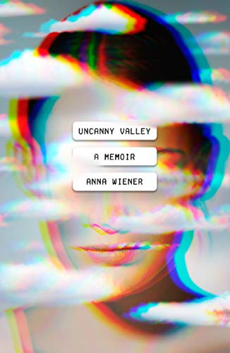 Uncanny Valley: A Memoir - 952