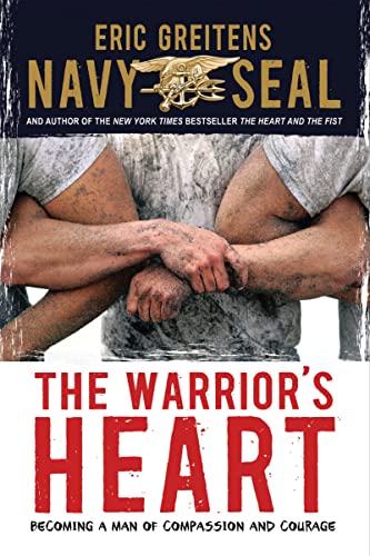 The Warrior's Heart: Becoming a Man of Compassion and Courage - 9884