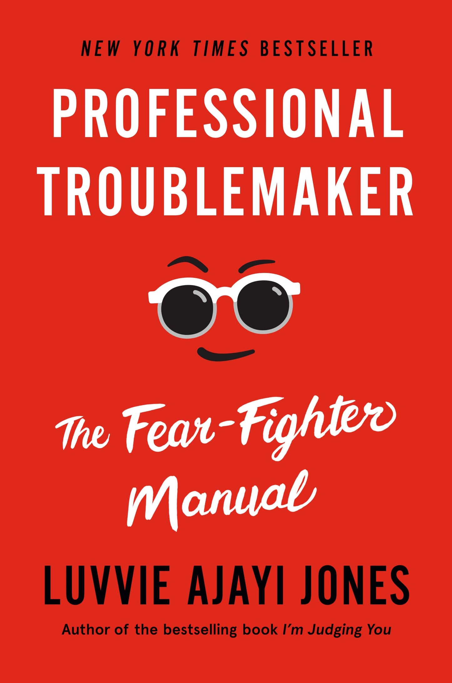 Professional Troublemaker: The Fear-Fighter Manual - 3978