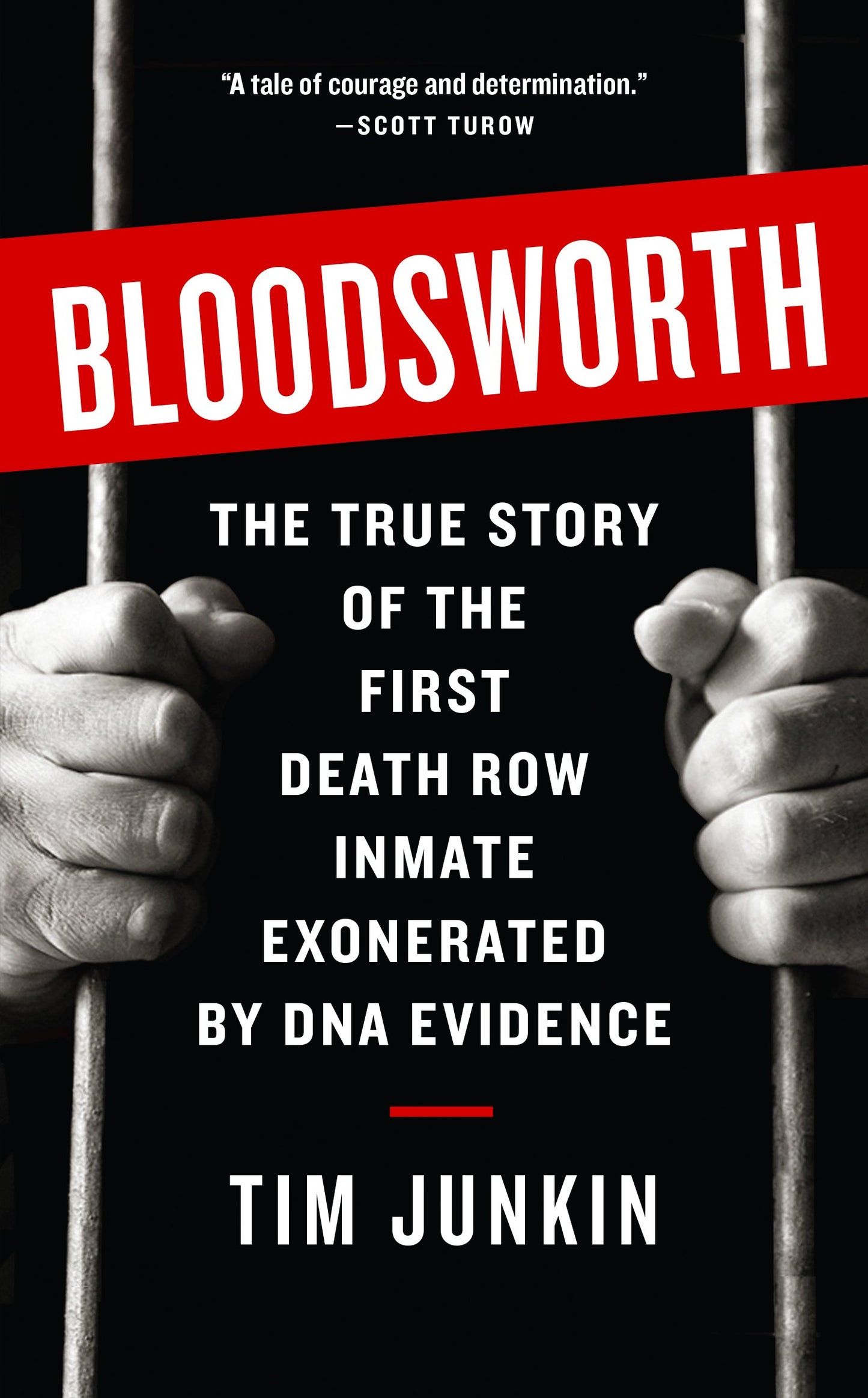 Bloodsworth: The True Story of the First Death Row Inmate Exonerated by DNA Evidence - 7345