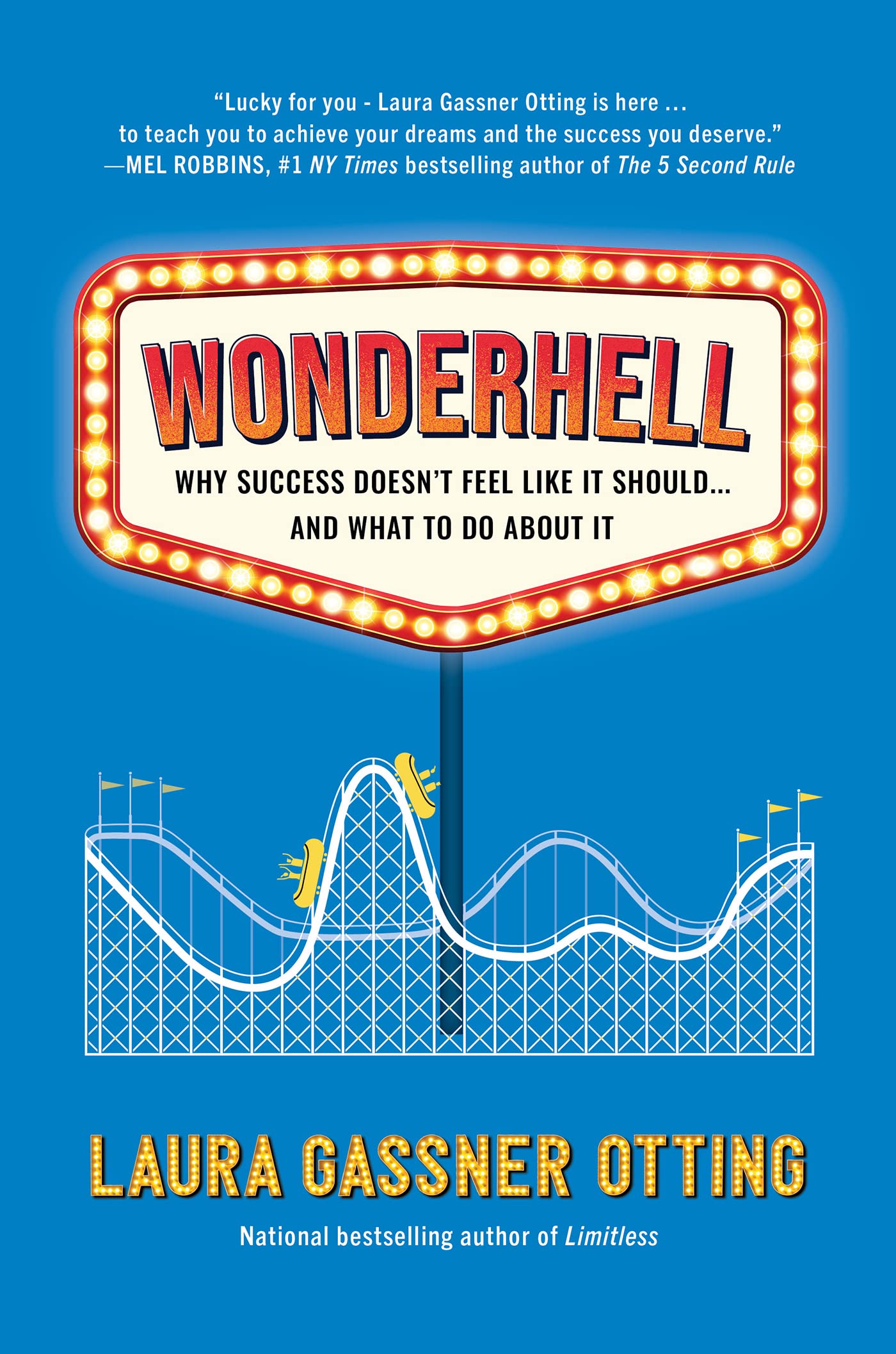 Wonderhell: Why Success Doesn't Feel Like It Should . . . and What to Do About It - 5350