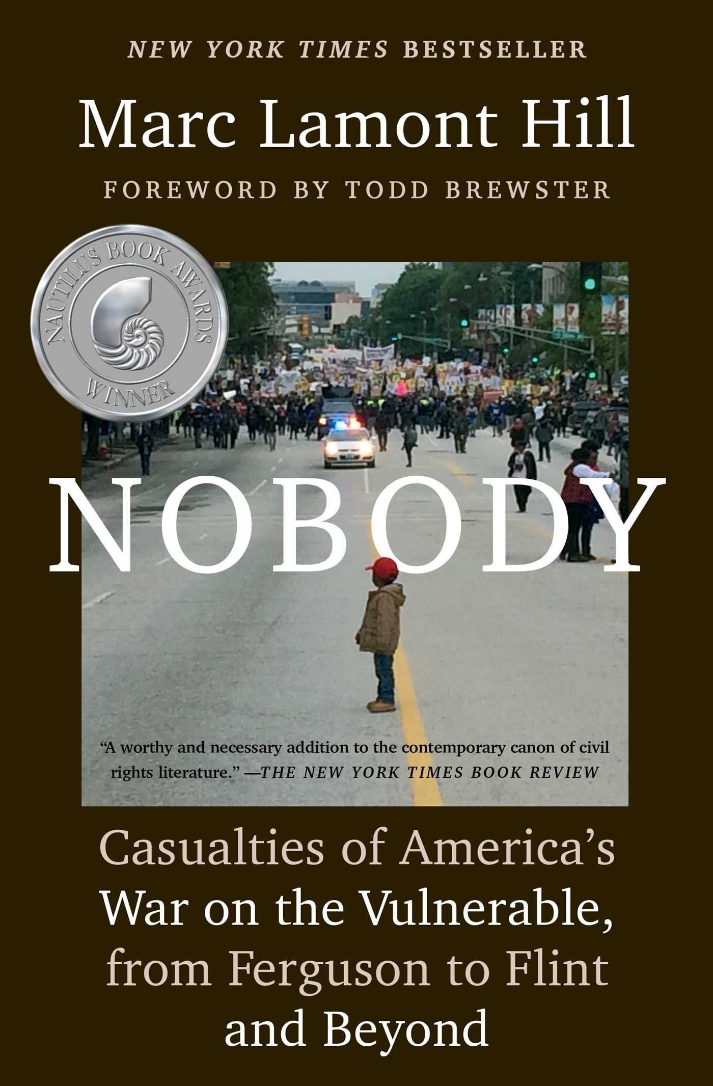 Nobody: Casualties of America's War on the Vulnerable, from Ferguson to Flint and Beyond - 3475
