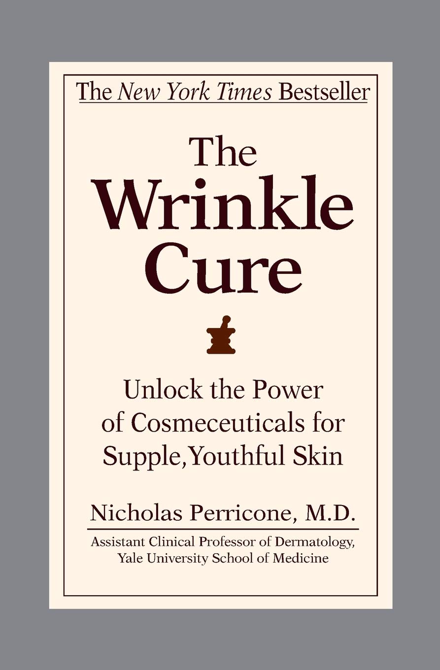 The Wrinkle Cure: Unlock the Power of Cosmeceuticals for Supple, Youthful Skin - 9912