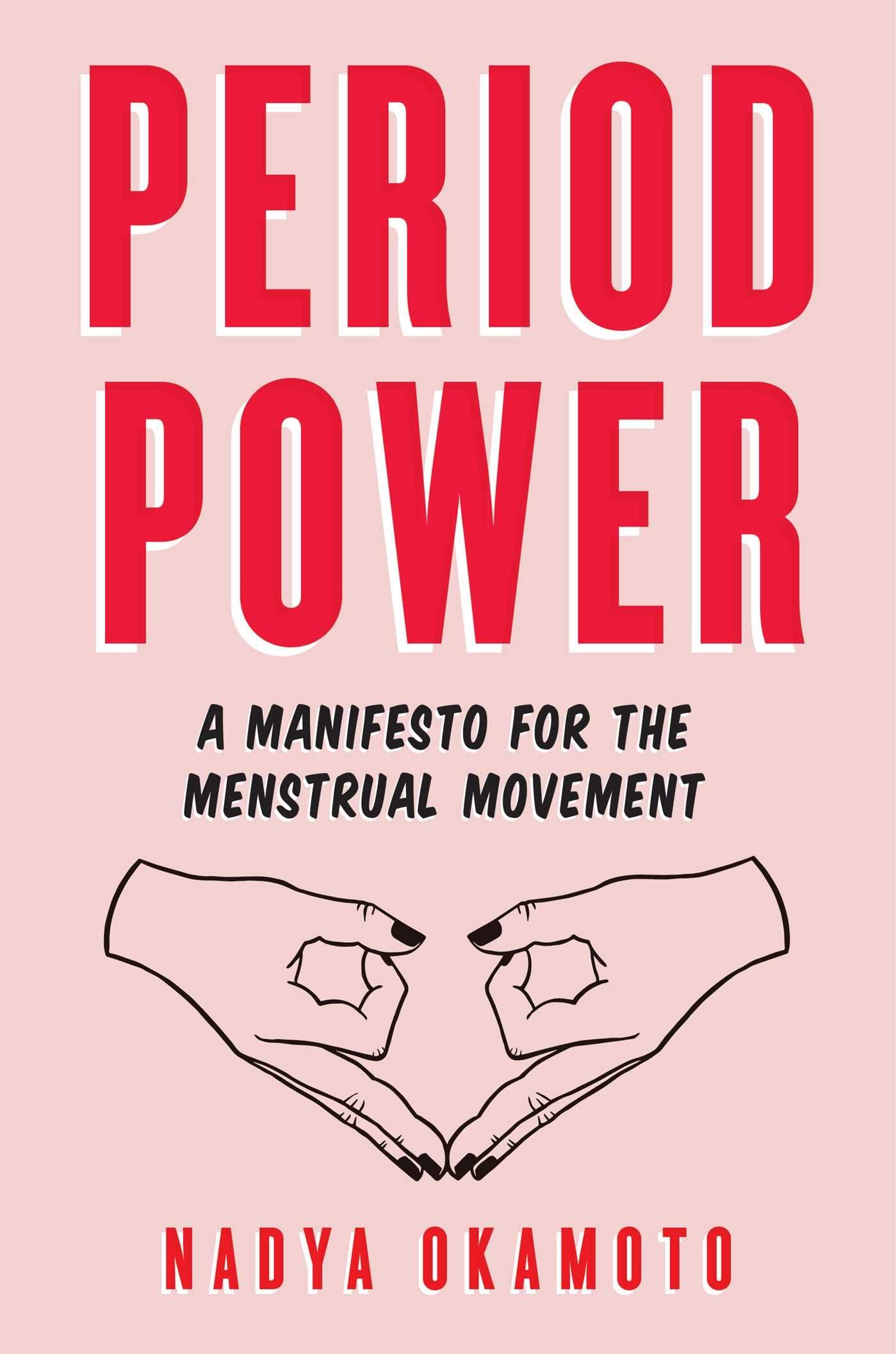 Period Power: A Manifesto for the Menstrual Movement - 4636